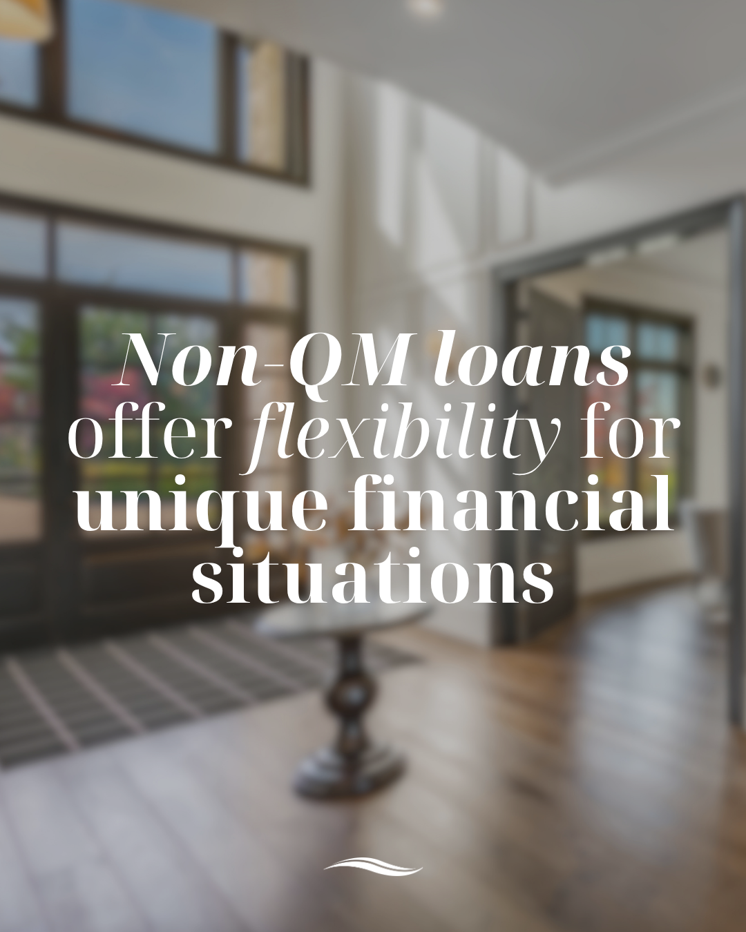 Non-QM loans offer flexibility for unique financial situations.