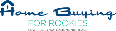 home-buying-for-rookies-powered-by-waterstone-mortgage-personal-brand-logo_Full-RGB